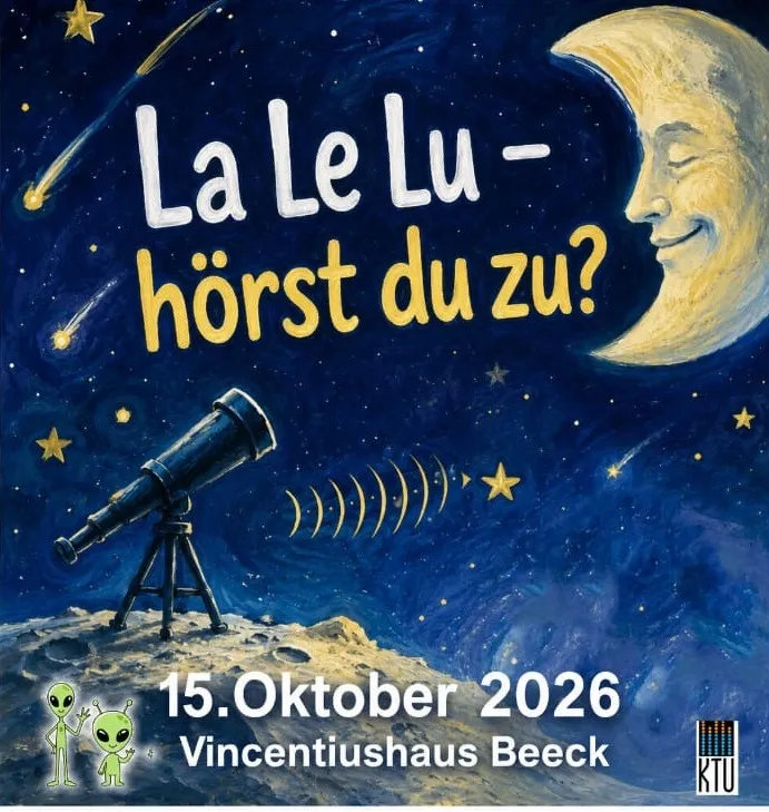 Plakat der Produktion „La Le Lu – hörst du zu?“: Ein lächelnder Mond und zwei Außerirdische beobachten mit einem Fernrohr den Sternenhimmel. 2026, St. Vincentiushaus Wegberg-Beeck.